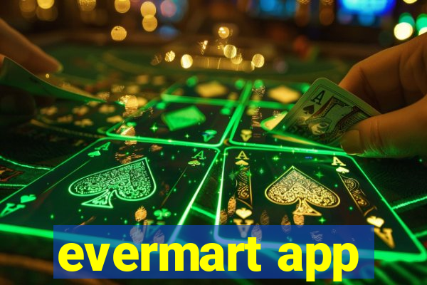 evermart app